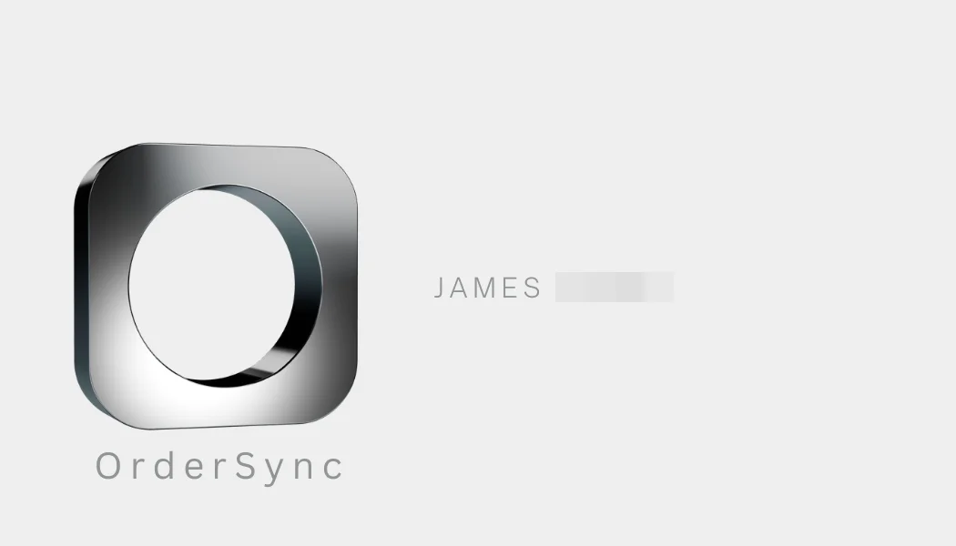 Pale gray card with a large chrome O, OrderSync spaced out below it, and JAMES with a blurred surname on the right.