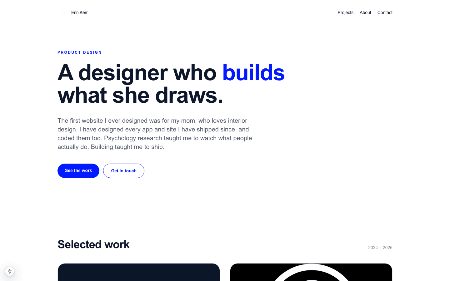 The discarded /design page: “A designer who builds what she draws.” in heavy black sans serif with “builds” in blue, above See the work and Get in touch buttons.